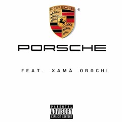 Porsche - Orochi x Xamã x Azevedo