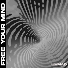 UHMAD  - FREE YOUR MIND