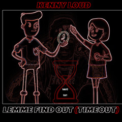 Lemme Find out (Timeout) Clean Version