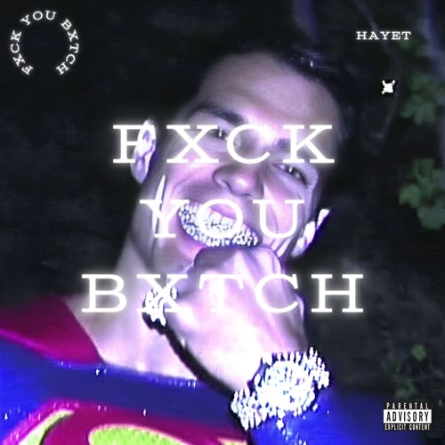 FXCK YOU BXTCH (Break Shit)