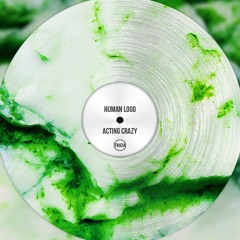 Human Logo - Acting Crazy (Free Download)