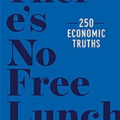 [FREE] EPUB ✓ There’s No Free Lunch: 250 Economic Truths by David L. Bahnsen [PDF EBO