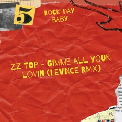 ZZ Top - Gimme all your lovin (Levnce Remix) Rock Day