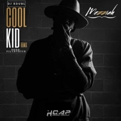 MEZZIAH - Cool Kid [R DUB L Remix] Prod FiLTHYRiCH