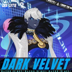 Dislyte - Dark Velvet (feat. Millicent)