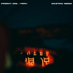Fireboy DML - Peru (Mxstro Remix)