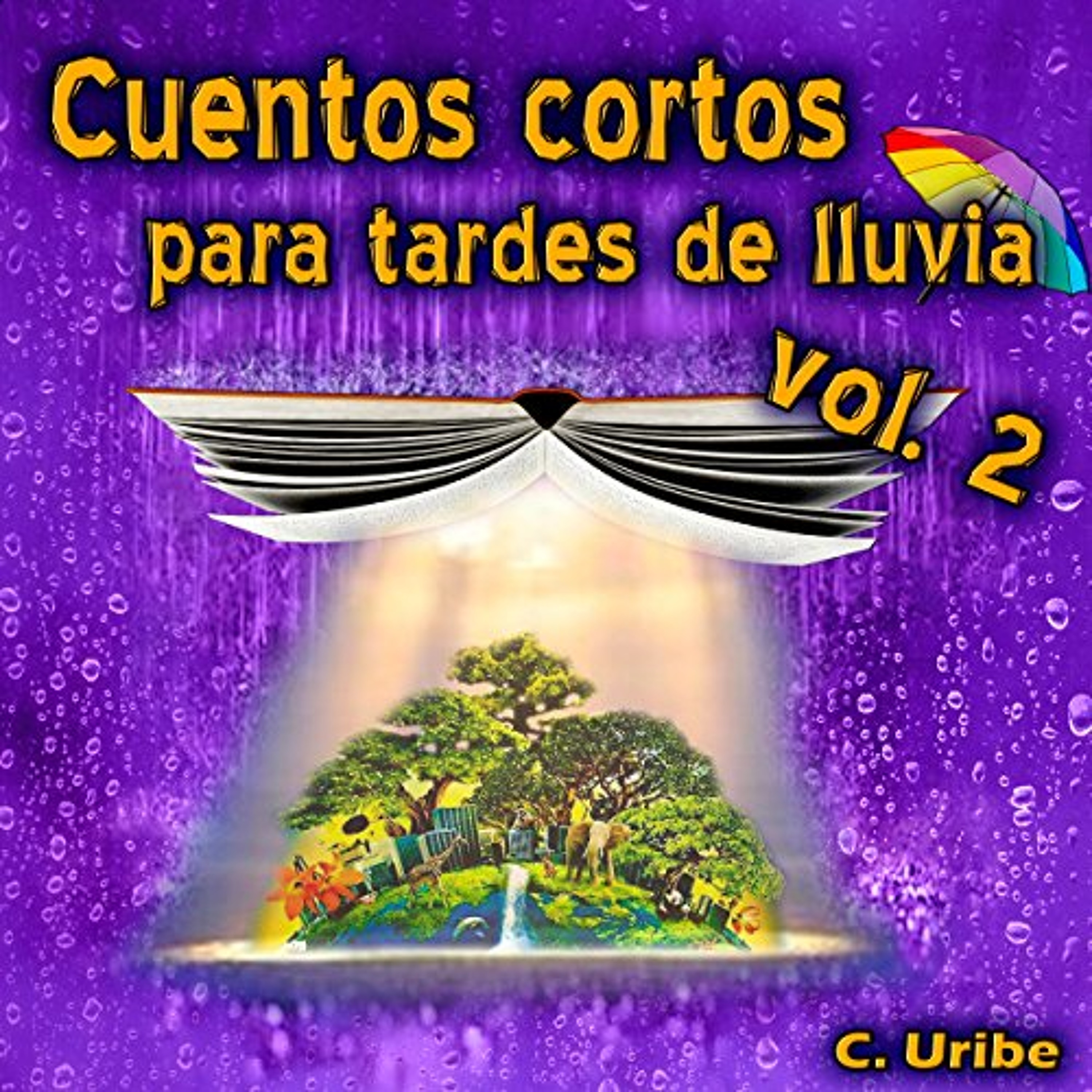 Cuentos Cortos para Tardes de Lluvia, Vol. II [Short Stories for Rainy Afternoons, Volume 2] (Audiolibro) | Prueba Gratis