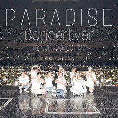 Paradise-nct127 (concert.ver