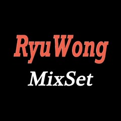 RyuWong Mixset