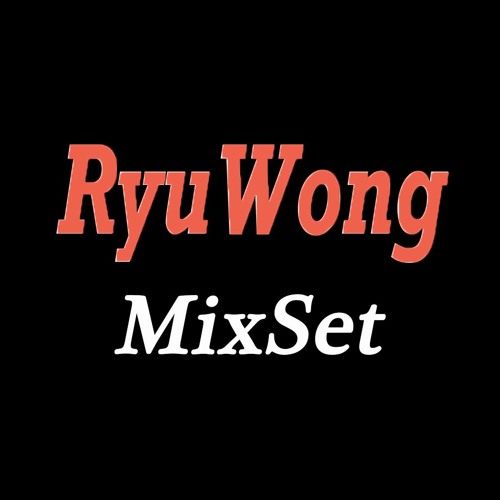 RyuWong Mixset