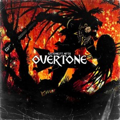 GITTONK Ft NFTH - Overtone