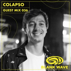 Blank Wave Guest Mix 036: Colapso