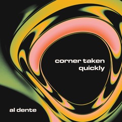 TSBU06 // al dente - corner taken quickly EP (w/ Maara Remix) [snippets]