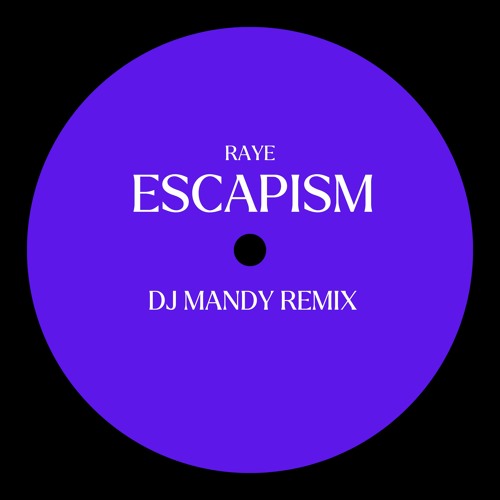 RAYE - Escapism (DJ Mandy remix)