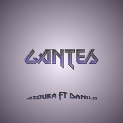 Gantés Ft. Danilo