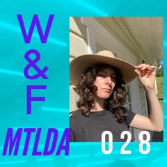 W&F 028: MTLDA