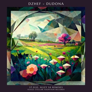 Dzhef - Dudona (St.Ego, Alley SA remixes) [Stellar Fountain]