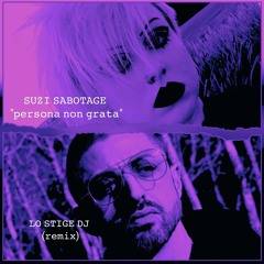 Suzi Sabotage - persona non grata (Ermete Lo Stige remix)