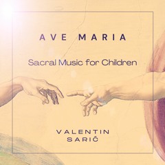 Ave Maria - Sacral Music for Children