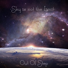 Sky Is Not The Limit - Out Of Step (FREE DOWNLOAD)