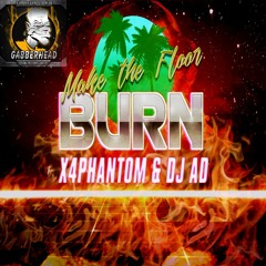 X4phantom & DJ Ad - Make The Floor Burn [192 BPM]