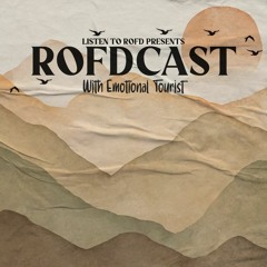 Rofdcast 87 - Emotional Tourist
