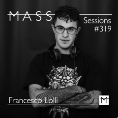 MASS Sessions #319 | Francesco Lolli