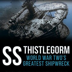 [VIEW] KINDLE 💚 SS Thistlegorm: WW2's Greatest Shipwreck by  John Kean [KINDLE PDF E