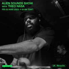 Alien Sounds Show with Theo Nasa - 03 March 2023