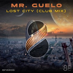 Mr. Guelo - Lost City (Club Mix)