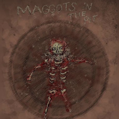 MAGGOTS !N THE P!T +@moonluvsluna+ prod.SULLYPTB