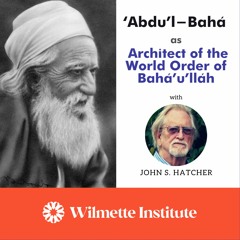 142 ‘Abdu’l - Bahá As Architect Of The World Order Of Bahá’u’lláh - John S Hatcher