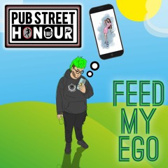 FEED MY EGO