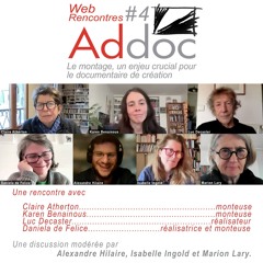 Web-Rencontre #4 | LE MONTAGE, un enjeu crucial pour le documentaire de création