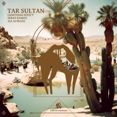 Sebas Ramos, Isa Acikgoz - Tar Sultan (Second Mix) [Cafe De Anatolia]