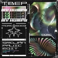 TBEP - My Humps (Srdjan Pajic Edit) [MORCSS003] ~ free dl