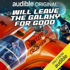Download Book Will Leave the Galaxy for Good By Yahtzee Croshaw