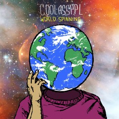 CoolAssPPL - World Spinning