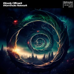 Woody Offmark - Wormhole Network Album (Out Now)