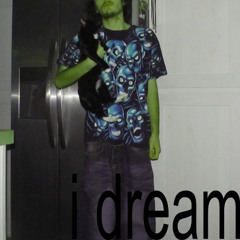 I Dream (HB Verison) #fuckFLOF
