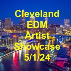Cleveland EDM Artist Showcase (Vol. 1)