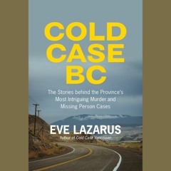 S5 Episode 10:  Eve Lazarus talks about how families need transparency around cold cases