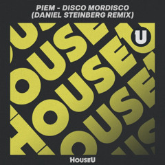 Piem - Disco Mordisco (Daniel Steinberg Remix) [HouseU]