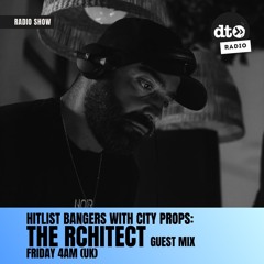 Hitlist Bangers #10 w/ City Props & The Rchitect