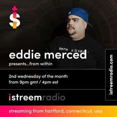 Eddie Merced - From Within EP28