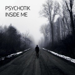Psychotik - Inside Me
