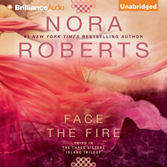 GET KINDLE 📂 Face the Fire: Three Sisters Island Trilogy, Book 3 by  Nora Roberts,Sa