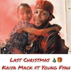 LAST Christmas - Kaiya Mack Ft. Young Fyah (Reggae Refix)