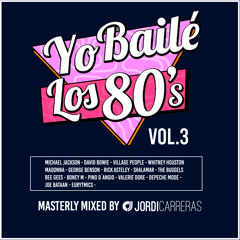 YO BAILÉ 80s. Vol.3  - Masterly Mixed by Jordi Carreras