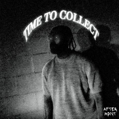 TIME TO COLLECT